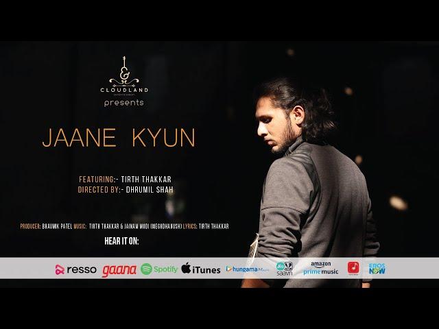 Jaane Kyun | Tirth Thakkar | Cloudland Entertainment | Bhaumik Patel | Dhrumil Shah