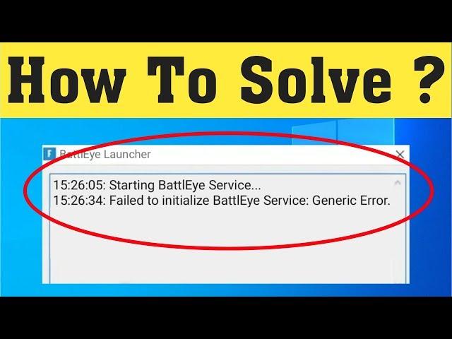 Fortnite Season X - "Failed to Initialize Battleye Service: Generic Error" Fixed