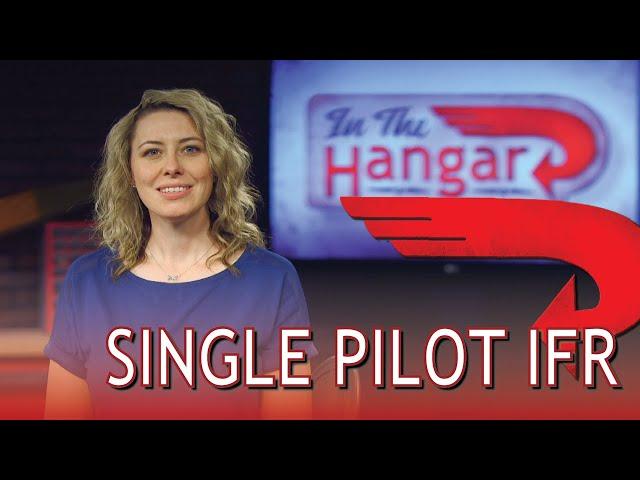 Single Pilot IFR Gary Reeves Tamara Griffith - IntheHangar Ep 25