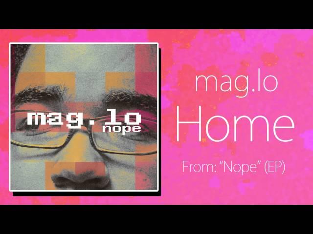 Mag.Lo - Home (Nope EP) | Official Audio