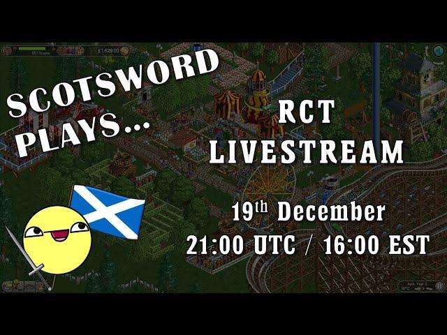 Scotsword Plays... RollerCoaster Tycoon (Nostalgia Trip!) | Chill Livestream - 19th December 2024