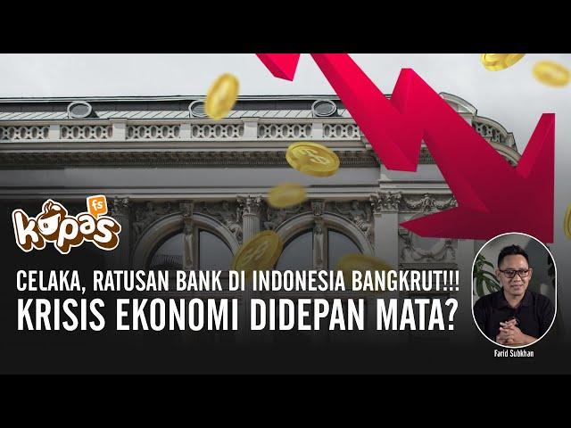 Celaka, Ratusan Bank di Indonesia Bangkrut!!! Krisis Ekonomi Di Depan Mata?