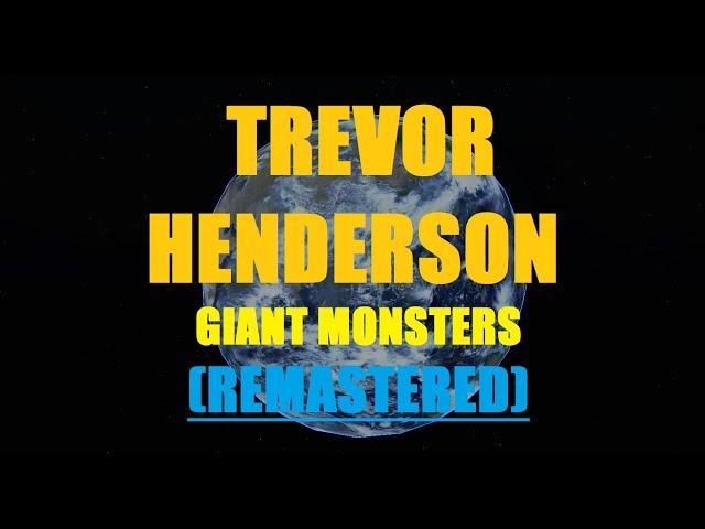 Roblox Trevor Henderson Giant monsters (REMASTERED) Animation