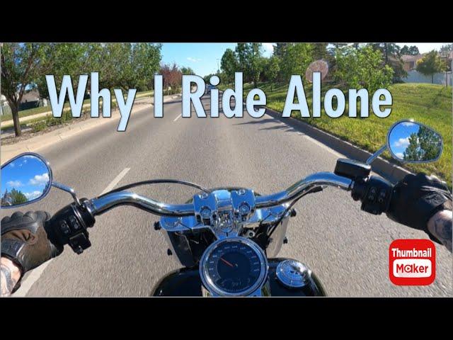 Why I Ride Alone