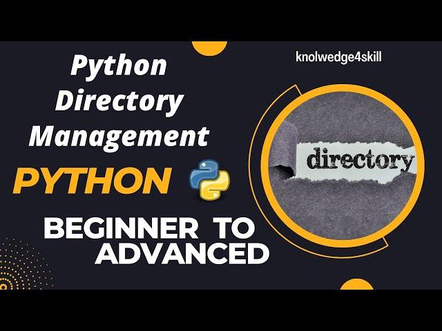 6.1 Current Working Directory| Change Current Directory| Python Directory Management,knowledge4skill