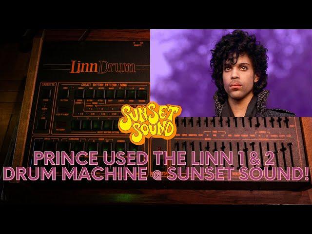 Prince used the Linn 1 & 2 Drum Machine while at Sunset Sound!