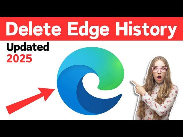 How to Delete Microsoft Edge History 2025 | Clear Edge Browser History Laptop | Clear History Edge