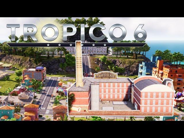 ШОКОЛАДНАЯ ФАБРИКА Ч1 #12 Прохождение TROPICO 6