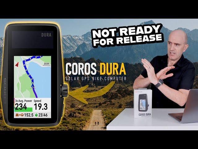 COROS Dura GPS Cycling Computer is NOT READY!