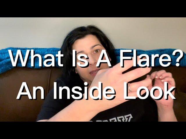 What Is An Autoimmune Disease Flare?  What Does It Feel Like?