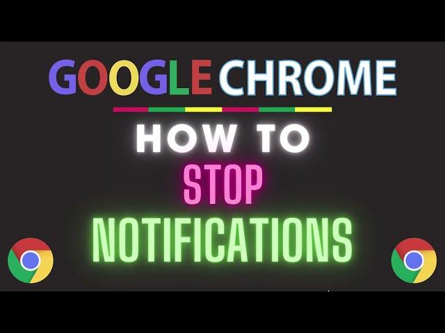 How To Stop  Notifications In The Google Chrome Browser | PC | *2024