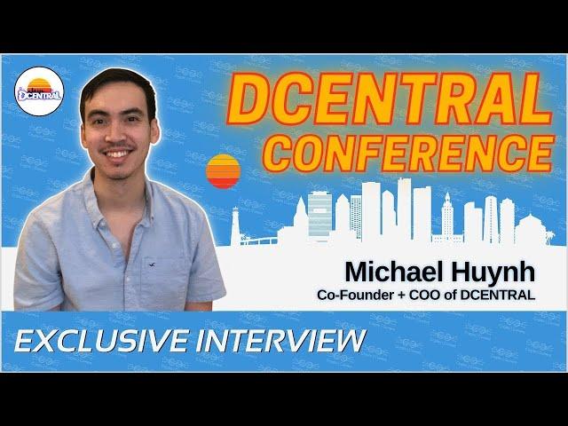 Michael Huynh on the Biggest DeFi + NFT Conference - DCENTRAL Miami