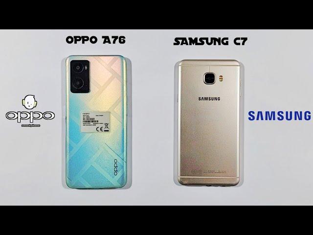 Oppo A76 Vs Samsung Galaxy C7 | Speed Test & Comparison