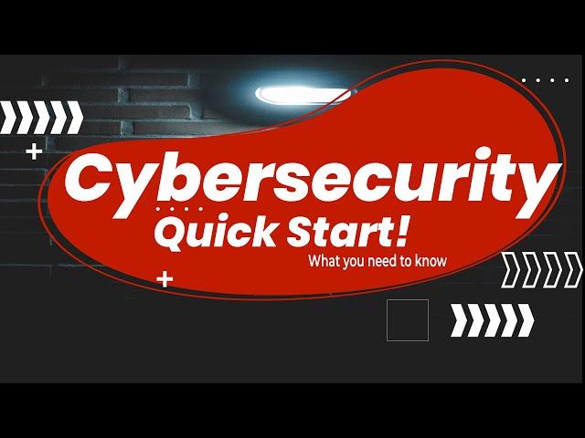 Cybersecurity : How to Get Started Quickly and Easily | Cybersecurity for beginners