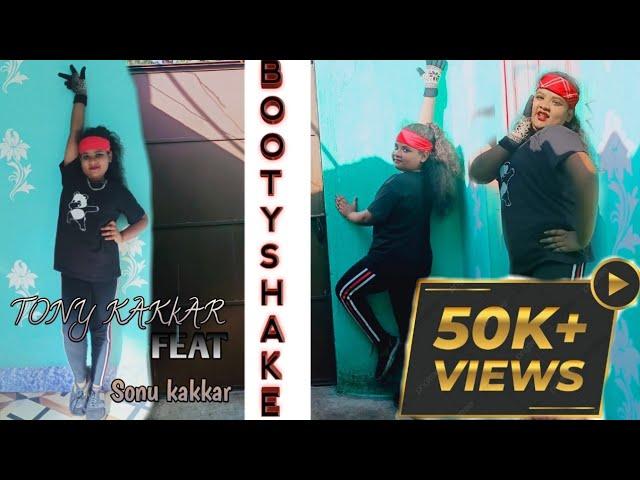 Booty Shake | Tony kakkar ft. Sonu kakkar | Sheetal Pery | dance Crover | Bebo Roy