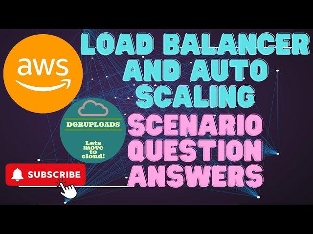 Top 15 Scenario based AWS Load Balancer & Auto Scaling Interview Scenarios (with Answers!) AWS Prep