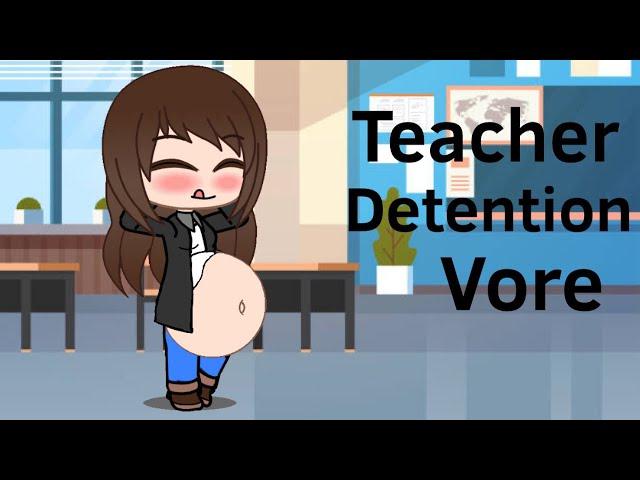 Gacha Vore-Teacher’s Detention Meal