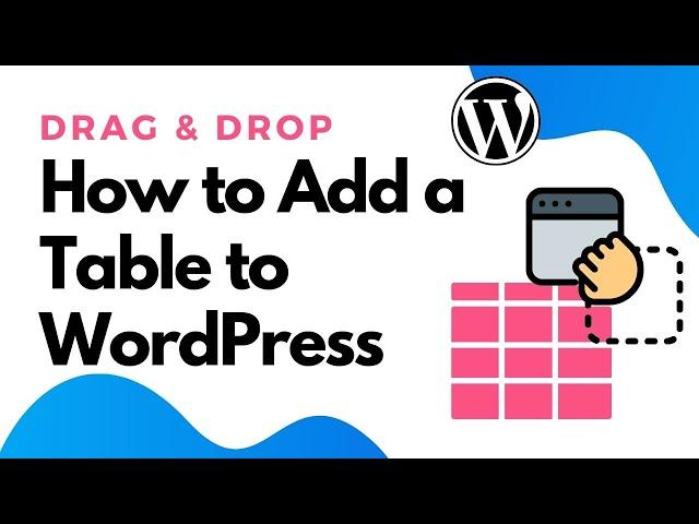 How to Add a Drag & Drop Table To Your WordPress Website - WP Table Builder