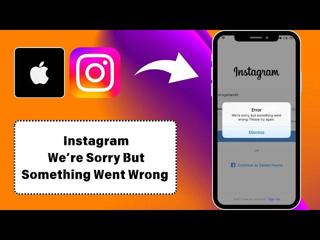 How to Fix Instagram Login Error | We’re Sorry But Something Went Wrong Problem On iPhone (2024)