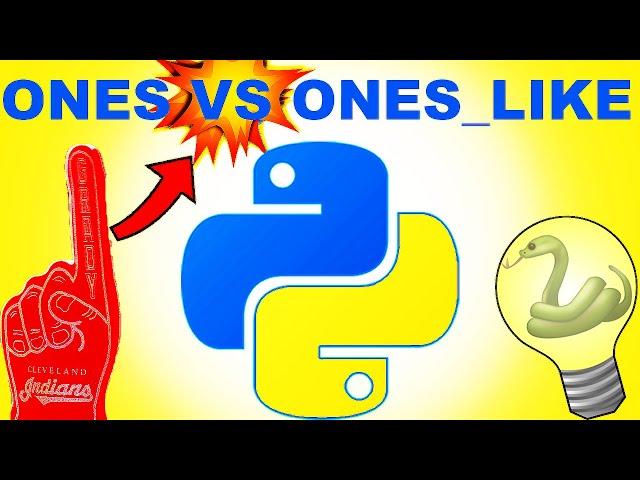 Python Numpy Tutorial - ones vs ones_like (np.ones vs np.ones_like)