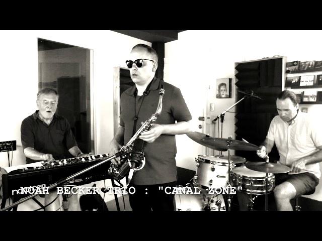 Canal Zone - Noah Becker Trio