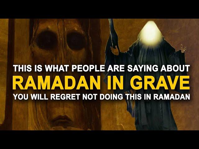 People in The Grave Are Saying This About Ramadan