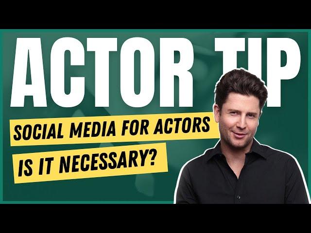 Social Media For Actors | Is Social Media Necessary? Actor Zone