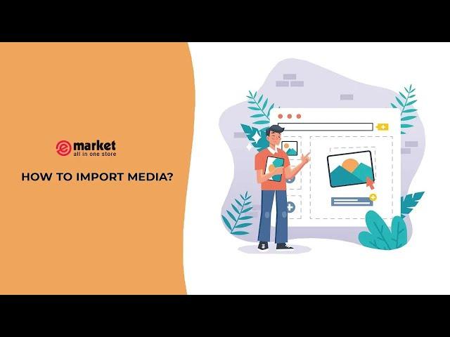 [eMarket] How to import demo images? | WPThemeGo