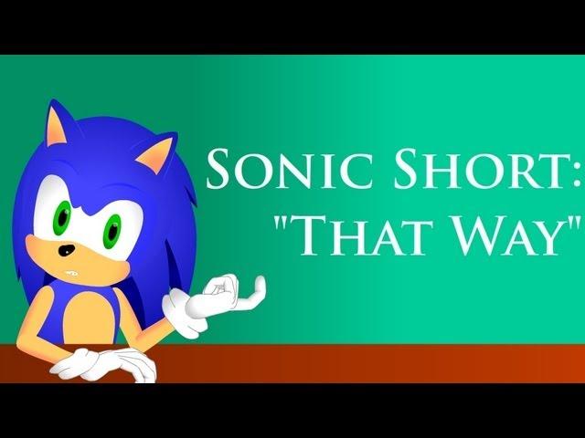 Sonic Short: That Way