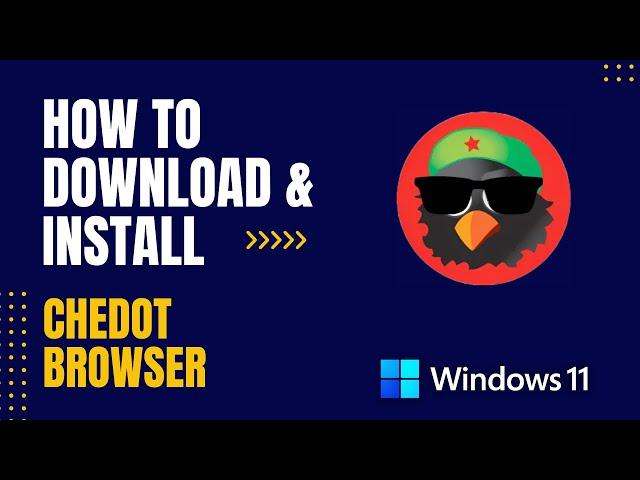 How to Download and Install Chedot Browser for Windows