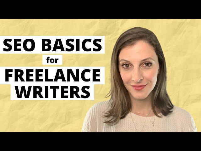 SEO Basics for Freelance Writers | SEO Basics 2021 | SEO Basics Guide