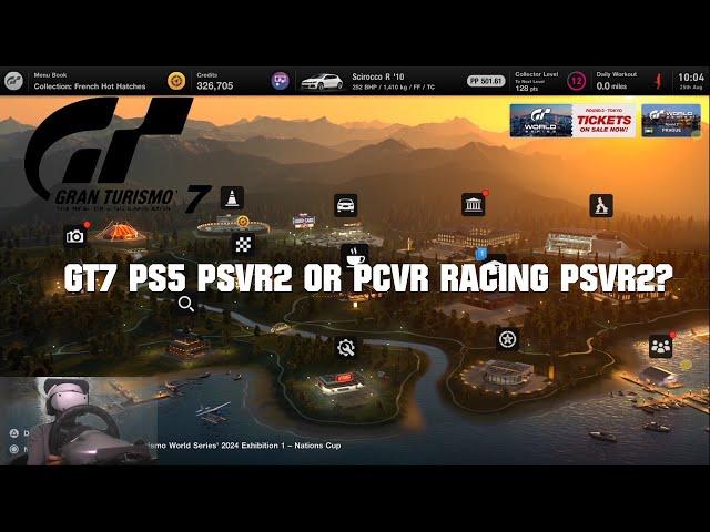 GT7 PSVR2 or PC Racing PSVR2?