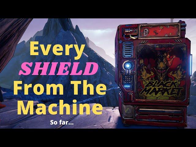 Every Shield | From Maurice's Black Market Vending Machine...so far | Borderlands 3