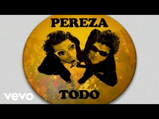 Pereza - Todo (vídeo oficial)