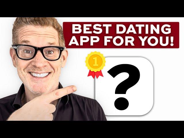 My Top Dating Apps for Men in 2024: Which ones YOU should be on