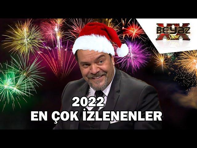 2022'nin EN ÇOK İzlenenleri - Beyaz Show