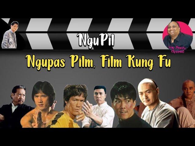 Ngupas Pilm (Ngupil), Film Kungfu emang seru...