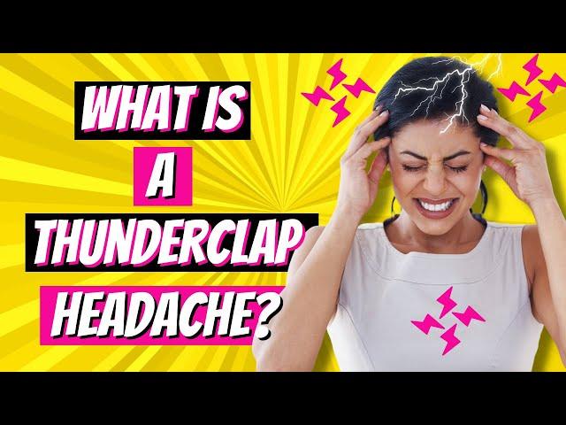 🟡 What Is a Thunderclap Headache?