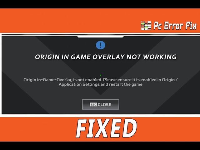 Resolving Origin In-Game Overlay Not Working | Working Tutorial | PC Error Fix