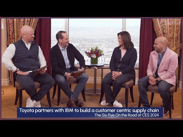 The Six Five at CES 2024: IBM Toyota Partners with IBM to build a customer centric supply chain