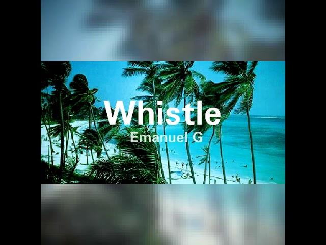 Emanuel G - Whistle (Original Mix)