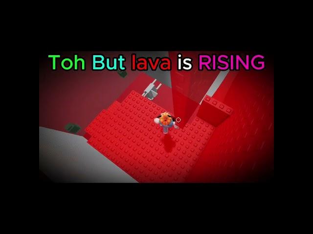 Toh But Lava is rising 1: ) #roblox