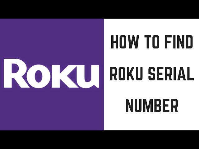 How to Find Roku Serial Number