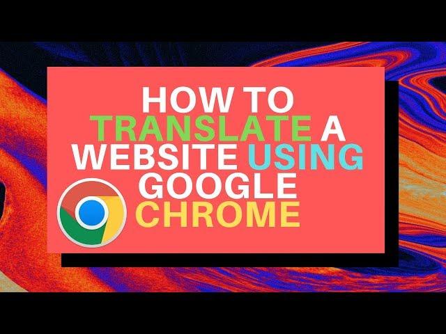 How to Translate a Website in Google Chrome (FREE)