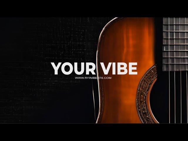 [FREE] Acoustic Guitar Type Beat "Your Vibe" (R&B Instrumental)