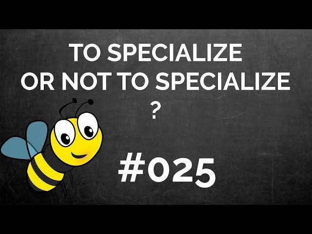 ProArchitect #025 - To Specialize or Not to Specialize?