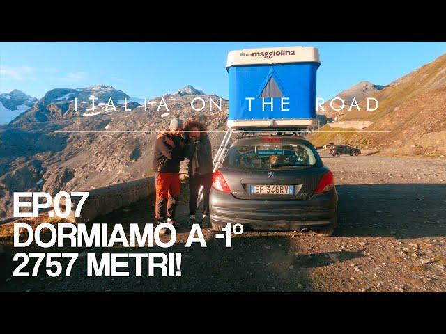 EP.07 || DORMIAMO sullo STELVIO a -1°! Ce la FAREMO!?  | Italia ON THE ROAD con la #MAGGIOLINA 