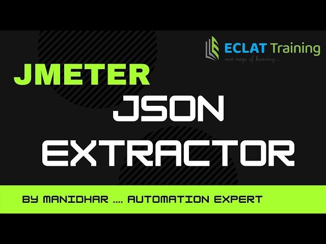 Jmeter | JSON Extractor | ECLAT Training