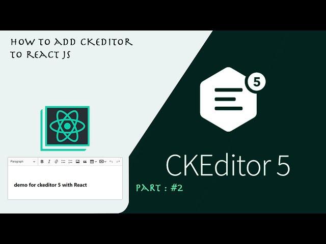 How to add CKEditor  to React Js  Part : 2/4