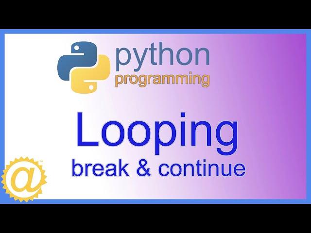 Python - Loop Break and Continue Statements - Code Examples with Looping - APPFICIAL